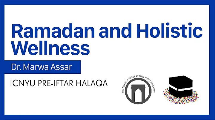 Ramadan and Holistic Wellness | Dr. Marwa Assar | ...