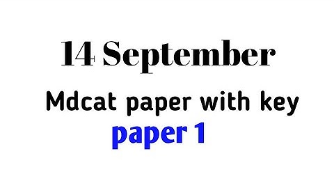 14 September pmc Mdcat paper | Mdcat paper 2021 | Mdcat past papers |