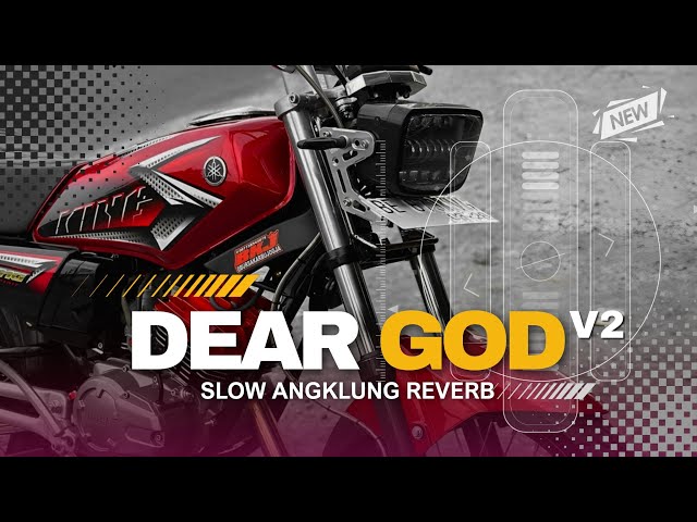 DJ DEAR GOD VERSI 2 (SLOWED) ANGKLUNG | JATIM SLOW BASS class=