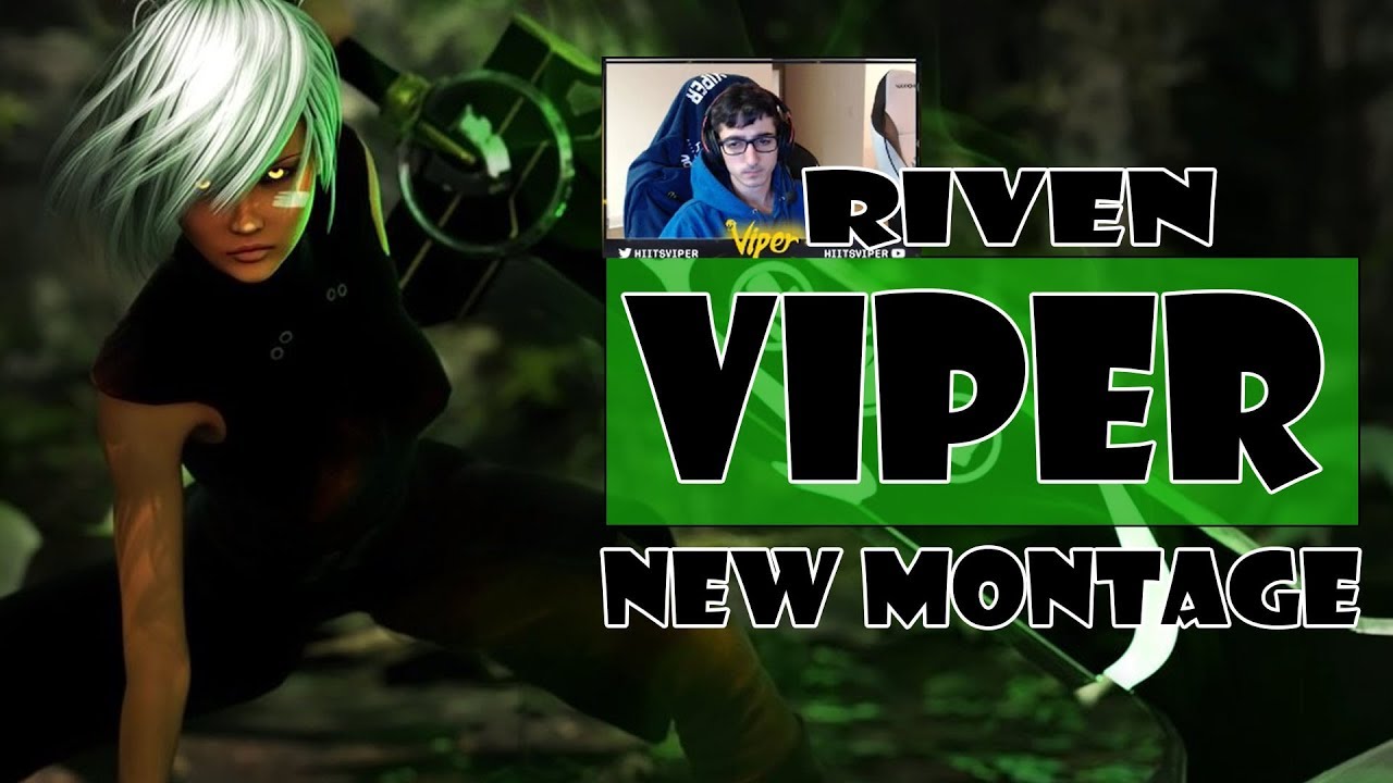 Viper Riven New Montage 2018 - High Elo Riven Montage - Best Riven ...