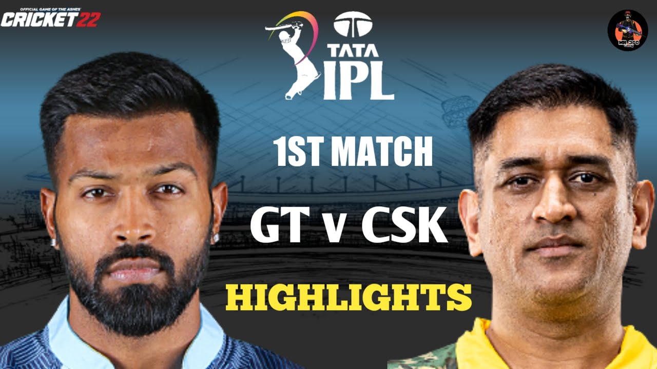 GT vs CSK 1st Match IPL Highlights 2023 GT vs CSK Full Match Highlights Hotstar Cricket 22