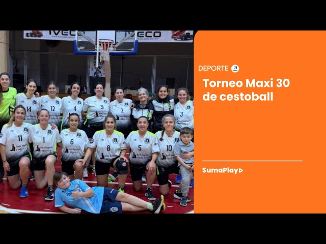 Torneo maxi 30 de cestoball