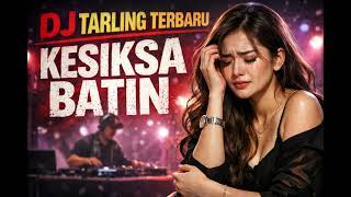 Dj Kesiksa Batin  Dj Tarling Terbaru  Marsaad Remixer