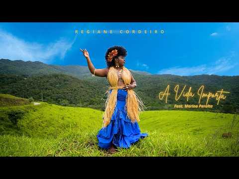 Regiane Cordeiro Feat. Marina Peralta - A Vida Importa