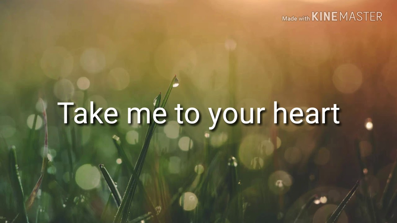 Take me to your heart(lyrics) YouTube