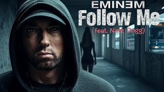 [FIXED] Eminem - Follow Me (feat. Nate Dogg)