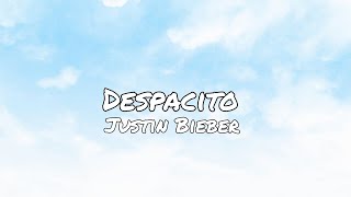 Justin Bieber - Despacito (lyrics)