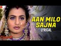 Aan Milo Sajna Gadar Sunny Deol Ameesha Patel Ajoy C Parveen Sultana Uttam Singh Lyrical Aan Milo Sajna Gadar Sunny Deol Ameesha Patel Ajoy C Parveen Sultana Uttam Singh Lyrical