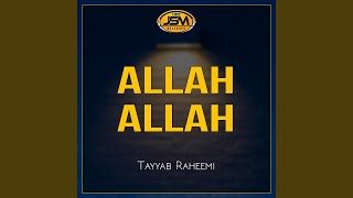 Allah Allah - Tayyab Raheemi