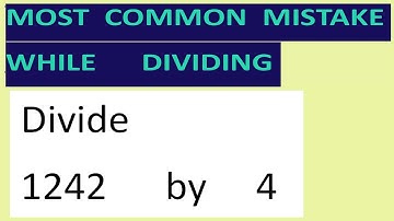 Divide     1242      by     4     Most   common  mistake  while   dividing