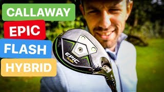 CALLAWAY EPIC FLASH HYBRID BEST HYBRID THEY MAKE
