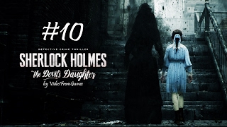 Sherlock Holmes: The Devil's Daughter (10) [Спасение Орсона]