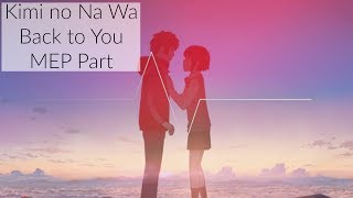 Kimi no Na wa - Back to You [MEP Part]