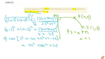 Find the equation of the ellipse in the following case: focus is (1,2),    directrix is  ltmat