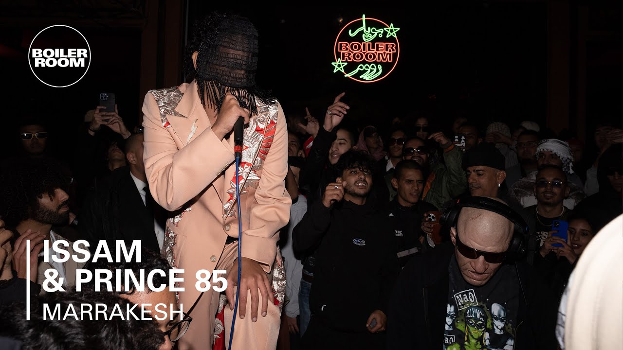 ISSAM & Prince 85 | Boiler Room SYSTEM: Marrakesh