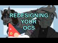 REDESIGNING Your OCS!