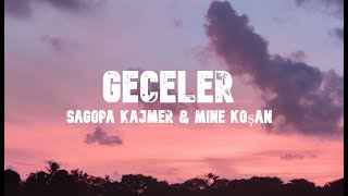 Sagopa Kajmer & Mine Koşan - Geceler Lyrics Resimi