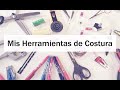 Mis Herramientas de Costura │ 🧵 ✂️