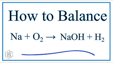 How to Balance Na + H2O = NaOH + H2 (Sodium plus Water)