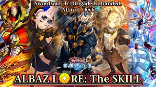ALBAZ LORE: The SKILL | The PERFECT COMBINATION of 3 Archetypes: Tri-Brigade, Swordsoul &amp; Branded