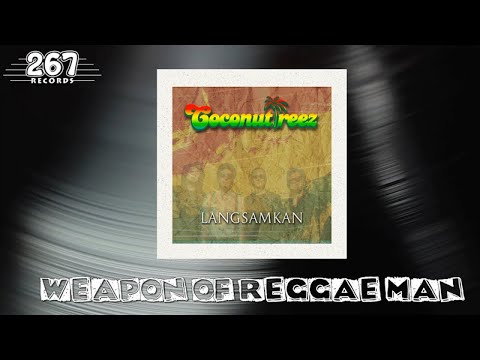 Coconuttreez - Weapon Of Reggae Man (Official Lyric Video)