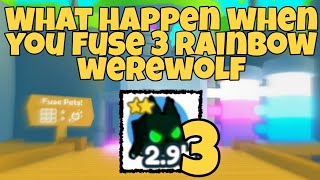 What happen when you fuse 3 rainbow werewolf!!? | pet simulator x | Halloween event | new update
