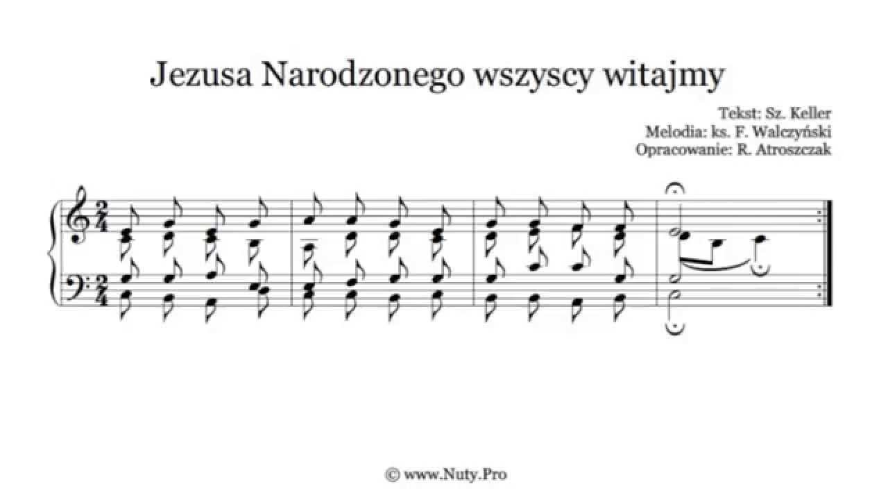 Jezusa Narodzonego Wszyscy Witajmy Nuty I Tekst Pdf Na Organy Lub Pianino Www Nuty Pro Youtube