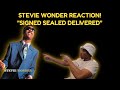 Stevie Wonder "Signed sealed delivered" reaction |He's yours!