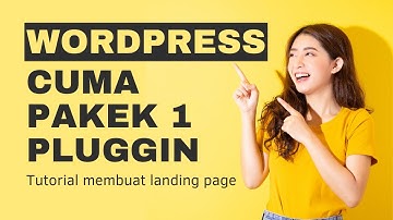 Cara Membuat Website Landing Page Wordpress Menggunakan Plugin dan Themes Gratis Dengan Mudah