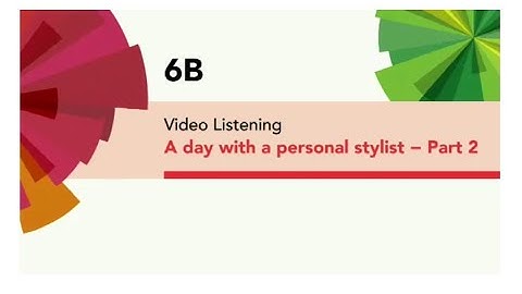 English File 4thE - Intermediate - Video Listening - 6B Personal Stylist - Part 2