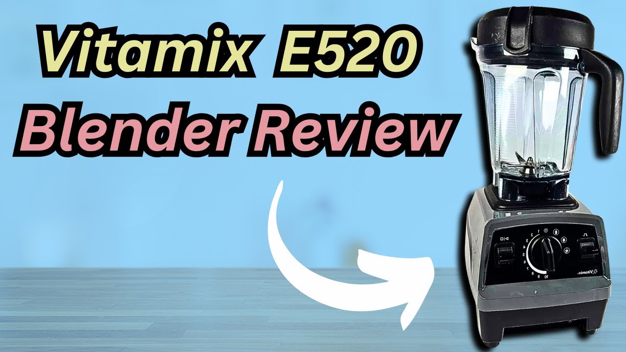 Vitamix E520 Blender Review: Still Worth Buying in 2025? - YouTube