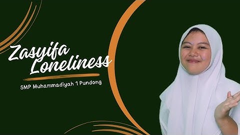 Singing #1: SMP Muh Pundong_Zasyifa Zulaikha Salsabila _ Loneliness