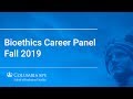 Bioethics Career Panel (Fall 2019)