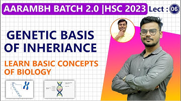 AARAMBH BATCH 2.0 || GENETIC BASIS OF INHERIANCE || LEC 6 || Class 12th Biology