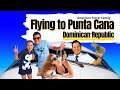FLYING TO PUNTA CANA | Travel Family Vlog 😀