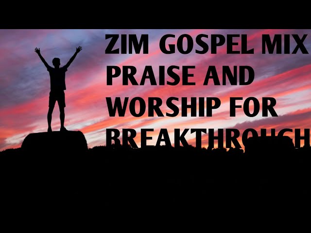 Zim Top Praise & Worship Songs Playlist 2022 (Zim Gospel Mix By Dj Diction 2022) Michael Mahendere class=