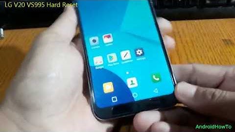 LG V20 VS995 Hard Reset and Soft Reset