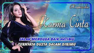 Karaoke ~ KARMA CINTA _ tanpa vokal  |   Karaoke