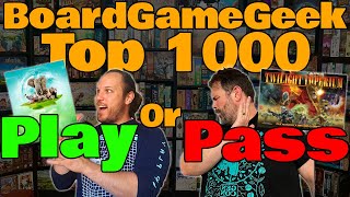 Play or Pass? BoardGameGeek Top 1000 | 1000th Video Celebration!