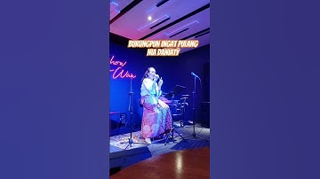 BURUNGPUN INGAT PULANG NIA DANIATY@DIANAICHIProduction cover Live in cafe