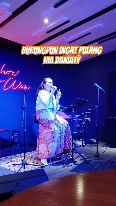 BURUNGPUN INGAT PULANG NIA DANIATY@DIANAICHIProduction cover Live in cafe