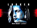 Looker soundtrack  la selection de drexl