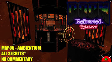 Doom 2: Refracted Reality - MAP05 Ambientium - All Secrets
