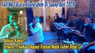 Terbaru !!! Full Mp3 Akhsay Kamal - Samar Empang Iringan Musik Fahmi Degel Cs