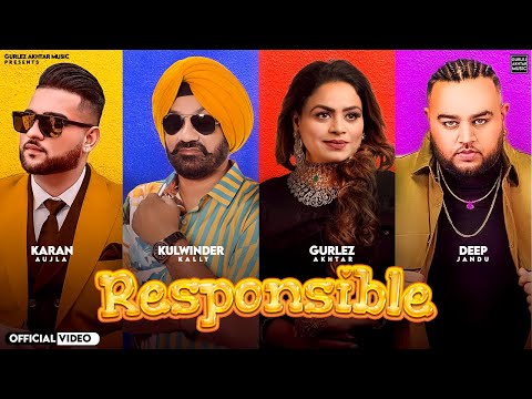 RESPONSIBLE | Kulwinder Kally | Gurlej Akhtar | Karan Aujla | Deep Jandu | Latest Punjabi Songs 2023