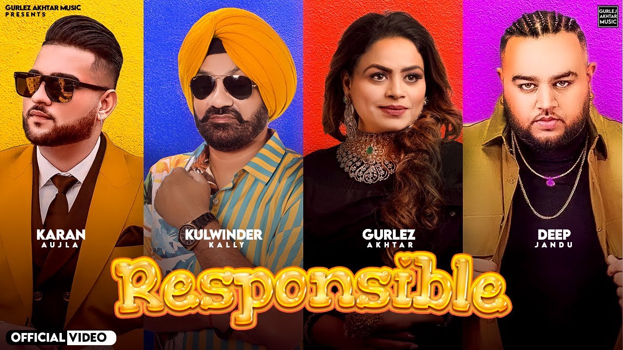 RESPONSIBLE | Kulwinder Kally | Gurlej Akhtar | Karan Aujla | Deep Jandu | Latest Punjabi Songs 2023