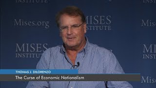The Curse of Economic Nationalism | Thomas J. DiLorenzo