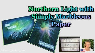 Northern Light With Simply Marbleous Paper