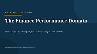 Finance Performance Domain (PMBOK 8) — Full Guide Linked to IFRS | PMP