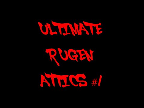 Ultimate RUGEN Attics Part 1
